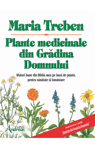 Plante medicinale din Gradina Domnului - Maria Treben