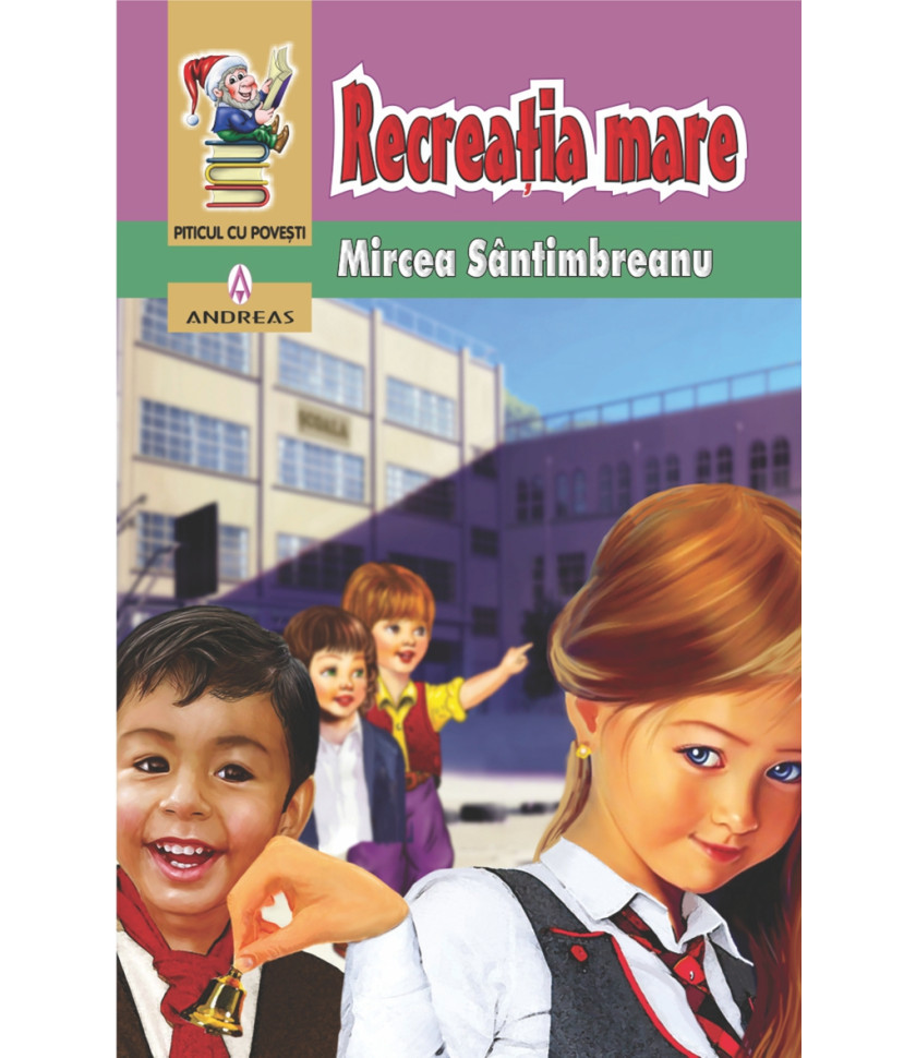 Recreatia mare - Mircea Santimbreanu