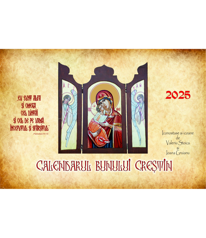 CALENDARUL BUNULUI CRESTIN - cu iconostase si icoane - 2025