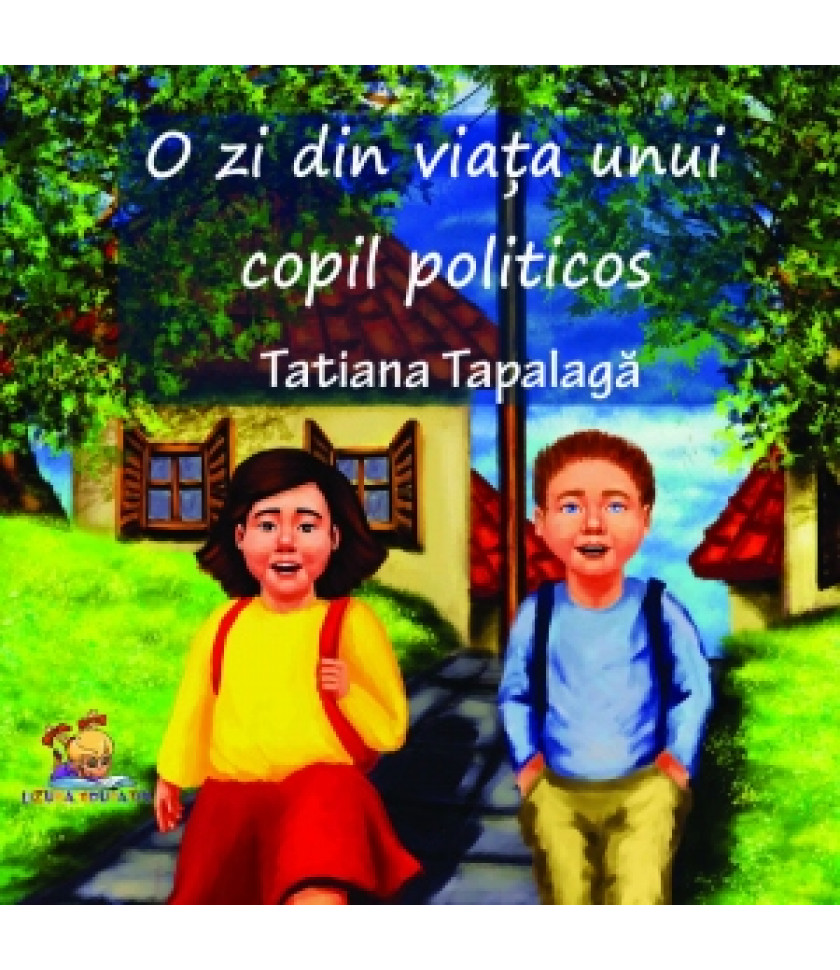 O zi din viata unui copil politicos - Tatiana Tapalaga