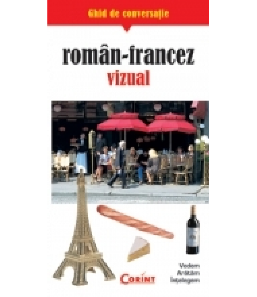 Ghid de conversatie roman-francez vizual (color) - trad: Ruxandra Brutaru