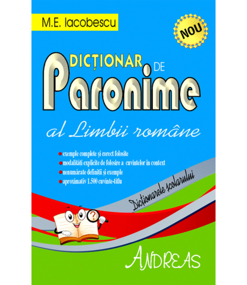 Dictionar de Paronime al Limbii Romane - M.E. Iacobescu