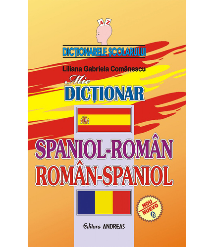 mic Dictionar spaniol-roman; roman-spaniol - Liliana Gabriela Comanescu